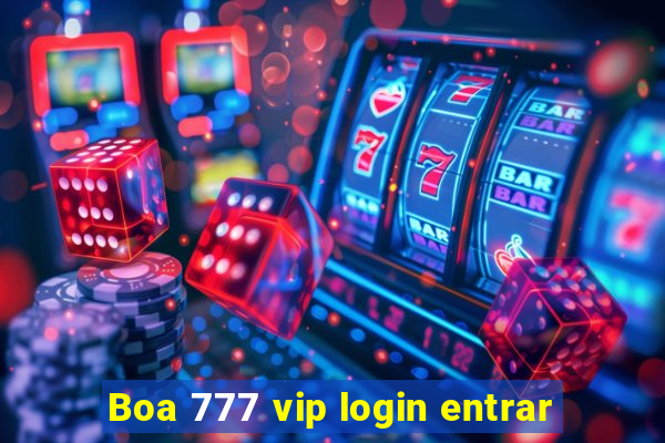 Boa 777 vip login entrar